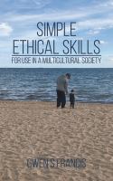 Simple ethical skills for use in a multicultural society /