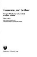 Governors and settlers : images of authority in the British colonies, 1820-60 /
