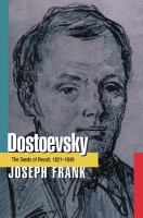 Dostoevsky : the seeds of revolt, 1821-1849 /
