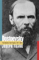 Dostoevsky : the mantle of the prophet, 1871-1881 /