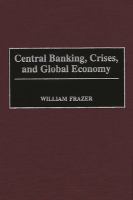 Central banking, crises, and global economy /