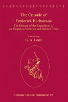 The crusade of Frederick Barbarossa the history of the expedition of the Emperor Frederick and related texts /