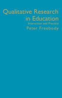 Qualitative research in education : interaction and practice /