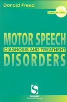 Motor speech disorders : diagnosis and treatment /
