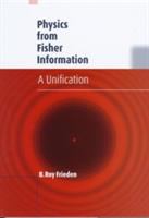 Physics from Fisher information : a unification /