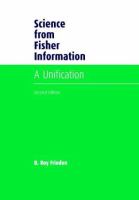 Science from Fisher information : a unification /
