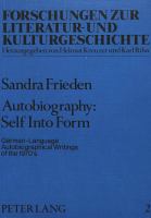 Autobiography, self into form : German-language autobiographical writings of the 1970's /