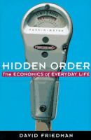 Hidden order : the economics of everyday life /
