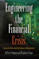 Engineering the financial crisis : systemic risk and the failure of regulation /