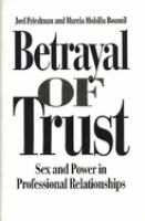 Betrayal of trust : sex and power in professional relationships /