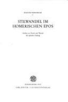 Stilwandel im homerischen Epos : Studien zur Poetik u. Theorie d. ep. Gattung /