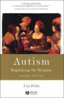 Autism : explaining the enigma /