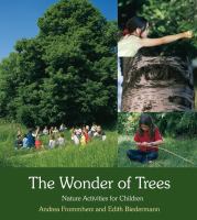 The wonder of trees : nature activities for children /