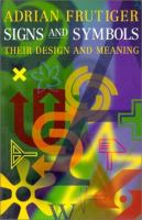 Signs and symbols : their design and meaning /