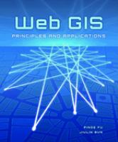 Web GIS : principles and applications /