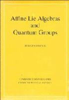 Affine Lie algebras and quantum groups : an introduction, with applications in conformal field theory /