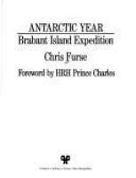 Antarctic year : Brabant Island Expedition /