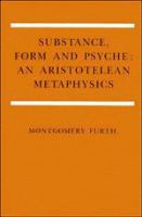 Substance, form, and psyche : an Aristotelean metaphysics /