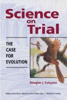 Science on trial : the case for evolution /