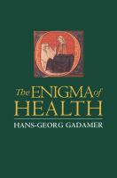 The enigma of health : the art of healing in a scientific age /