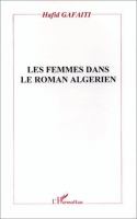 Les femmes dans le roman algérien : histoire, discours et texte /