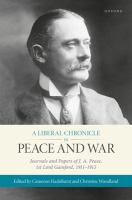 A liberal chronicle in peace and war : journals and papers of J.A. Pease, 1st Lord Gainford, 1911-1915 /