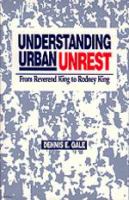 Understanding urban unrest : from Reverend King to Rodney King /