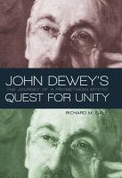 John Dewey's quest for unity : the journey of a promethean mystic /