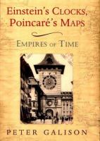 Einstein's clocks, Poincaré's maps : empires of time /