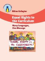 Equal rights to the curriculum : many languages, one message /