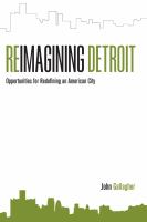 Reimagining Detroit : opportunities for redefining an American city /