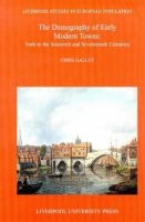The demography of early modern towns : York in the sixteenth and seventeenth centuries /