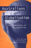 Australians and globalisation : the experience of two centuries /