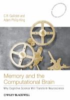Memory and the computational brain : why cognitive science will transform neuroscience /
