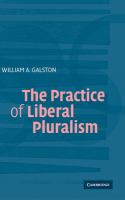 The practice of liberal pluralism /