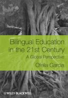 Bilingual education in the 21st century : a global perspective /