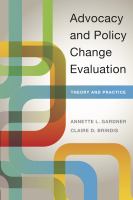 Advocacy and policy change evaluation : theory and practice /