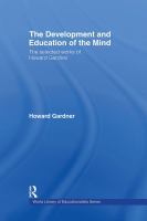 The development and education of the mind : the selected works of Howard Gardner /