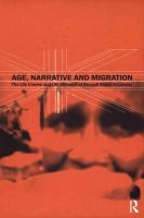Age, narrative and migration : the life course and life histories of Bengali elders in London /