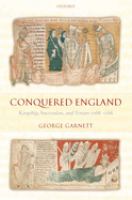 Conquered England : kingship, succession, and tenure, 1066-1166 /