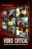 Video critical : children, the environment and media power /