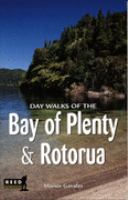 Day walks of the Bay of Plenty & Rotorua /