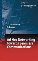Ad hoc networking towards seamless communications /