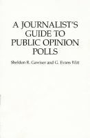 A journalist's guide to public opinion polls /