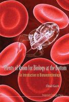Plenty of room for biology at the bottom : an introduction to bionanotechnology /