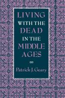 Living with the dead in the Middle Ages /