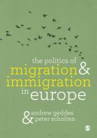 The politics of migration and immigration in Europe /