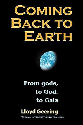 Coming back to earth : from gods, to God, to Gaia /