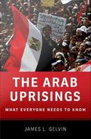 The Arab uprisings what everyone needs to know /