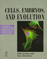 Cells, embryos, and evolution : toward a cellular and developmental understanding of phenotypic variation and evolutionary adaptability /